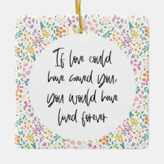 愛もしに救...永遠に生きてきた セラミックオーナメント