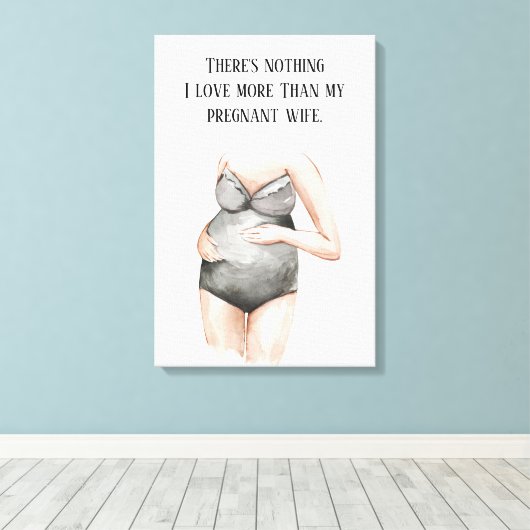 愛らしいロマンチックな妊娠の妻のギフトと引用文 キャンバスプリント (インサイチュ (ウッドフロア))