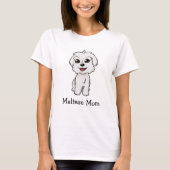 愛らしく、かわいいマルタ犬のお母さんのTシャツ-! Tシャツ (正面)