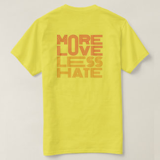 愛をもう少し、憎しみは少しだけ Tシャツ