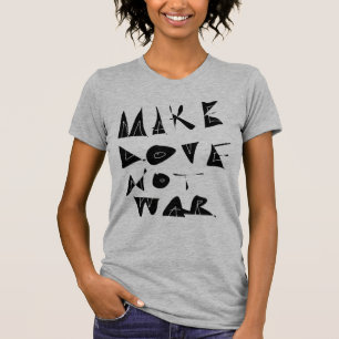 「愛を戦争のグラフィックではなく」 Tシャツ