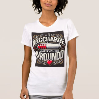 愛を持って私はあなたと一緒にいるとき💖 - Tシャツf Tシャツ