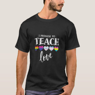 愛を教えることを約束します LGBT Q プライド 誇りを持つアライ ティーチャー Tシャツ