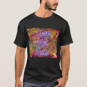 「愛を選び、憎しみを捨てよう」Tシャツ メンズ レディース Tシャツ (正面)