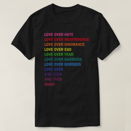 愛オーバー憎しみ、愛オーバー無関心LGBクラス Tシャツ (デザイン正面)