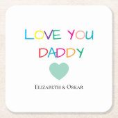「愛カラフルするパパ」 -おもしろい&心のこもった贈り物 スクエアペーパーコースター (正面)