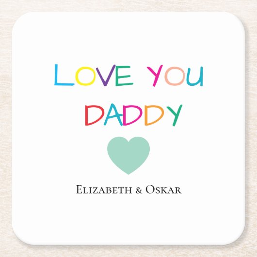「愛カラフルするパパ」 -おもしろい&心のこもった贈り物 スクエアペーパーコースター (正面)