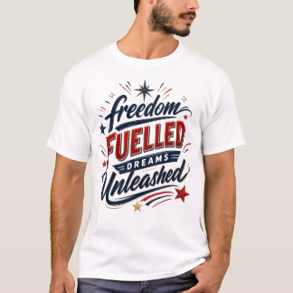 愛国心と自由が駆り立てる夢を解き放て Tシャツ