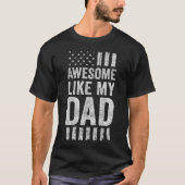 愛国心に溢れたアメリカ国旗って、最高だよね。お父さんみたい。 Tシャツ (正面)