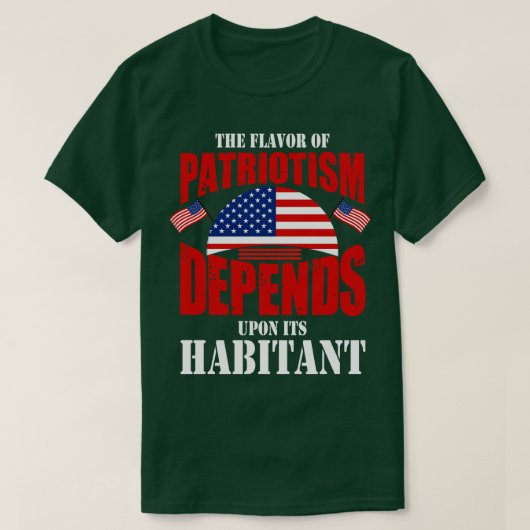 愛国心の味はその習慣にかかっている Tシャツ (デザイン正面)