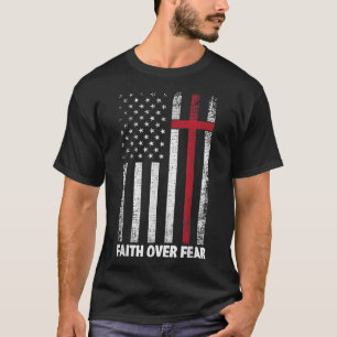 愛国的なキリスト教の十字架に対する恐怖に対する信仰 Tシャツ