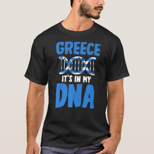 愛国的なギリシャ国旗ギリシャそれは私のDNAにある Tシャツ (正面)