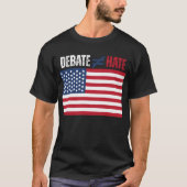 愛国的な論争は憎しみと自由を同じではない Tシャツ (正面)