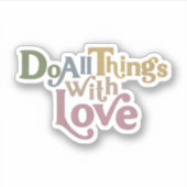 愛情を込めてすべてのことを行う シール (正面)