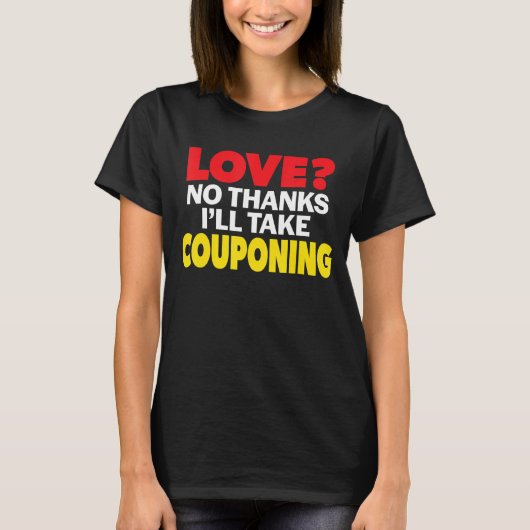 愛感謝してい離婚クーポニングを受け独身の取る Tシャツ (正面)