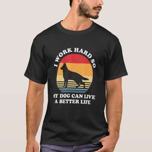 愛犬が幸せに暮らせるように一生懸命働く ドイツ Tシャツ (正面)