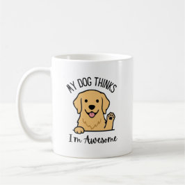 愛犬が私をすごいと思っているマグカップ コーヒーマグカップ