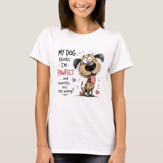 愛犬が私をパーフェクトだと思っている犬好き Tシャツ (正面)