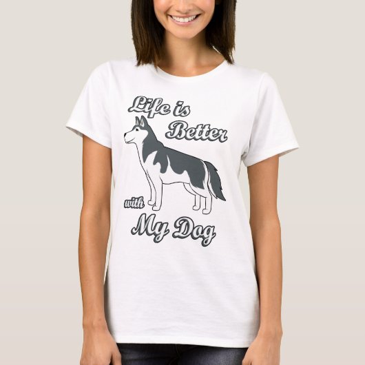 愛犬といると人生はもっと素敵 シベリアンハスキー Tシャツ (正面)