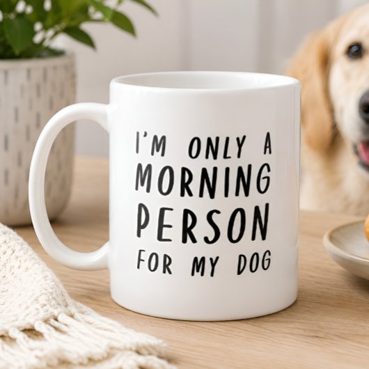 愛犬のためだけの朝型人間 マグカップ