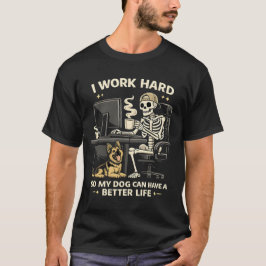 愛犬のためなら働くぞ!おもしろTシャツ Tシャツ