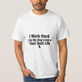 愛犬のために頑張る私のTシャツ Tシャツ