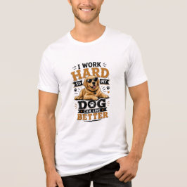 愛犬の生活を豊かにするために僕は頑張っている トライブレンドTシャツ