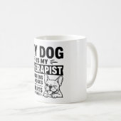 愛犬は私のセラピスト マグカップ | 楽しい犬好きユーモア (正面右)