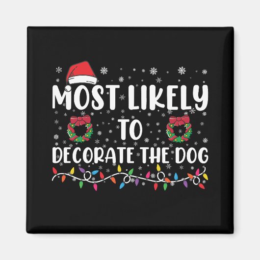 愛犬をデコレートしそうな人 クリスマス マッチングデザイン マグネット (正面)