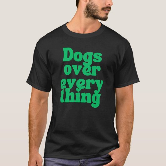 愛犬ハ最優先 – 愛犬家のための宣言Tシャツ Tシャツ (正面)