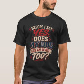 愛犬家のためのおもしろい犬Tシャツ Tシャツ (正面)