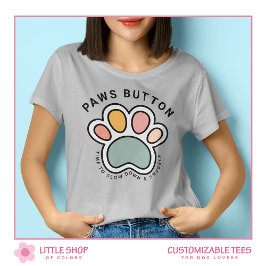 愛犬家のためのカスタマイズ可能な「Funny Paws Button」デザイン Tシャツ