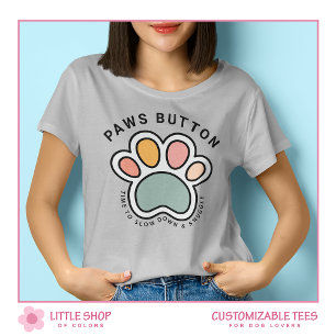 愛犬家のためのカスタマイズ可能な「Funny Paws Button」デザイン Tシャツ