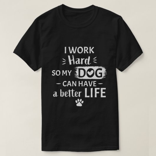 愛犬家のためのハードワーカー 愛犬家ギフト Tシャツ (デザイン正面)