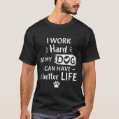 愛犬家のためのハードワーカー 愛犬家ギフト Tシャツ (正面)