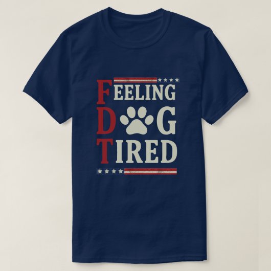 愛犬家のための面白いデザイン - 犬のように疲れた Tシャツ (デザイン正面)