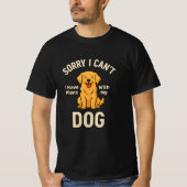 愛犬家のための面白い名言 – 犬との予定が入ってます Tシャツ (正面)