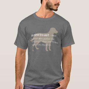 愛犬家のためのCaninetrovertのTシャツは及び内に向けます Tシャツ
