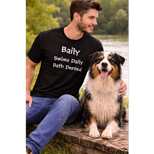 愛犬家カスタム | 毎日泳ぐ お風呂は嫌がる Tシャツ