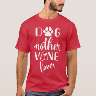 愛犬家ドッグマザーワインラバーマザーガール Tシャツ