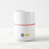 愛犬家ママ コーヒーマグ ～わたしの愛犬のために働く～ コーヒーマグカップ (中央)