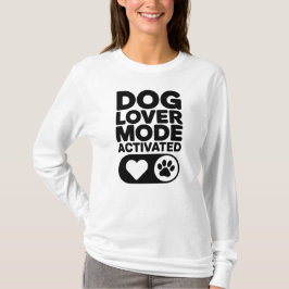 愛犬家モード起動 Tシャツ