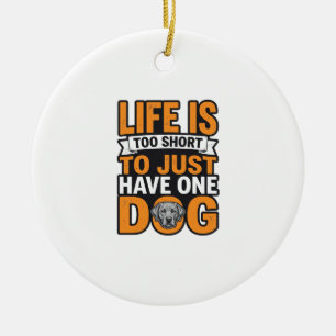 愛犬家 人生は短すぎる ヴィンテージTシャツ デザイン_1 セラミックオーナメント