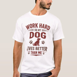 愛犬家Tシャツ - 愛犬のためなら働く Tシャツ