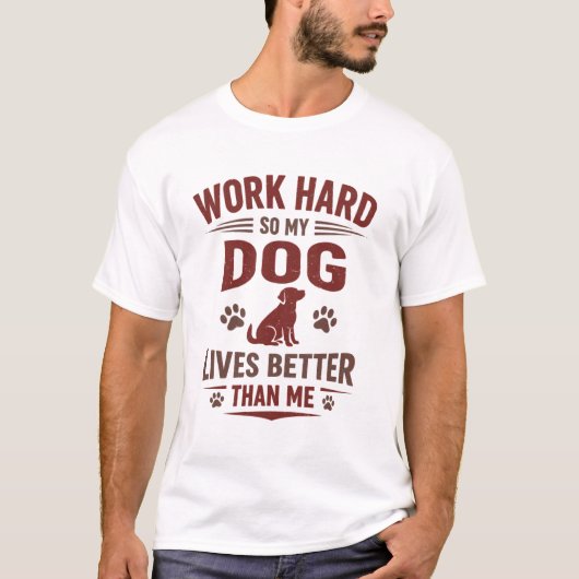 愛犬家Tシャツ - 愛犬のためなら働く Tシャツ (正面)
