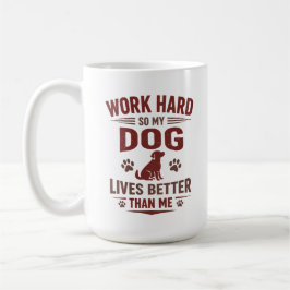 愛犬家Tシャツ 私が頑張るのは愛犬のため コーヒーマグカップ