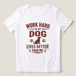 愛犬家Tシャツ 私が頑張るのは愛犬のため トライブレンドＴシャツ