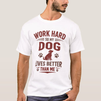 愛犬家Tシャツ 私が頑張るのは愛犬のため Tシャツ