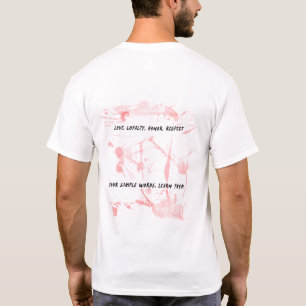 愛、ロイヤリティ、名誉、敬意 Tシャツ