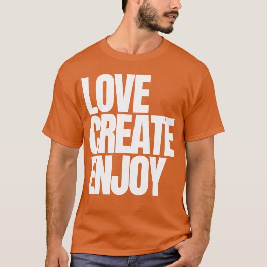 愛 創造 楽しむ Tシャツ (正面)